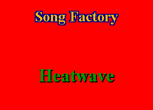 Song Factory