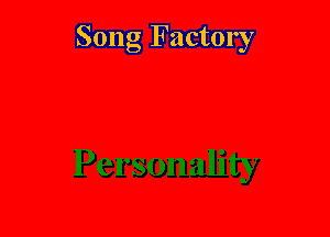 Song Factory