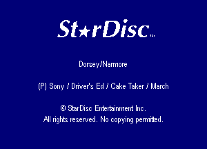 Sterisc...

Domeymamnom

(P) Sony anver'a Ed I Cake Tami March

8) StarD-ac Entertamment Inc
All nghbz reserved No copying permithed,