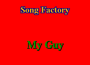 Song Factory