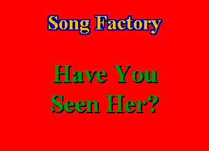 Song Factory