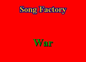 Song Factory