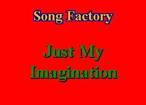 Song Factory