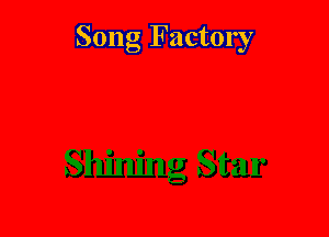 Song Factory