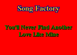 Song Factory