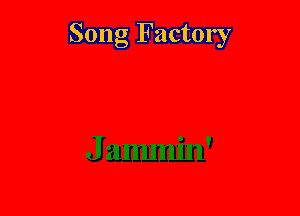 Song Factory