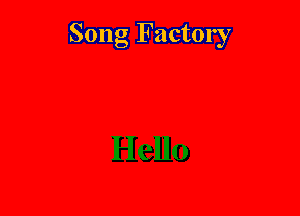 Song Factory