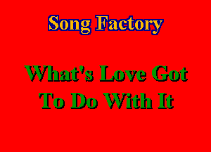 Song Factory