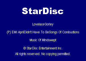 SitaIrIDisc

LovelateGorley

(P) EMIApnledn1Have To BeSongs 0! Comhxstons

Musac 01 mmswept

(Q StarDISC Entertainment Inc.
NI rights reserved, No copying permitted