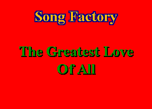 Song Factory