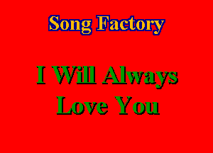 Song Factory