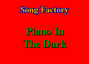 Song Factory