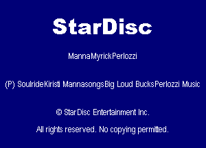 SitaIrIDisc

MannaMyrIckPerlozzi

(P) Samuekm Wag Loud BucksPemzzi mm

(9 StarDISC Entertarnment Inc.
NI rights reserved, No copying permitted