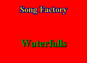 Song Factory