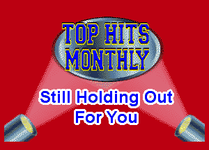 Still HoldingOut g.
S , mm S