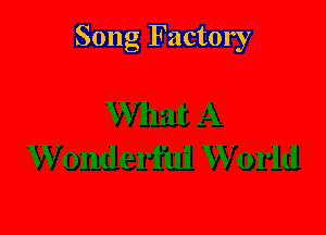 Song Factory