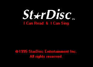 StafrDiSCm

I Can Read 3x I Can Sing

01995 SlaIDisc Enteuainmcnl Inc.
All rights leselvcd.