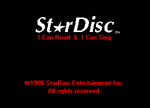 StaHVDiSCm

I Can Read 3x I Can Sing

01995 SlaIDisc Enteuainmcnl Inc.
All rights leselvcd.