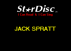 Staerisc...

I Can Read 82 I Can Sing

JACK SPRA'l-l'