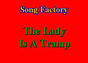 Song Factory