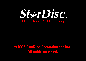 Sthiscm

I Can Read 3x I Can Sing

01995 SlaIDisc Enteuainmcnl Inc.
All rights leselvcd.