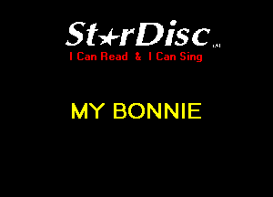 Staerisc...

I Can Read 82 I Can Sing

MY BONNIE