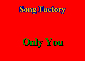 Song Factory