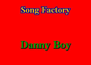 Song Factory