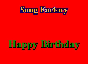 Song Factory