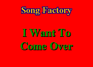 Song Factory