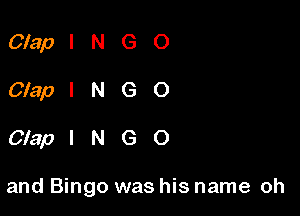 OlaplNGO
ClaplNGO

ClaplNGO

and Bingo was his name oh
