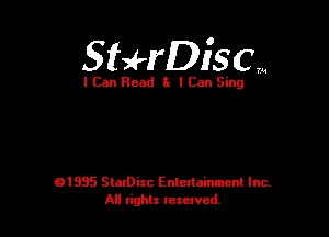 Stars-rDiscm

I Can Read 3x I Can Sing

01995 SlaIDisc Enteuainmcnl Inc.
All rights leselvcd.