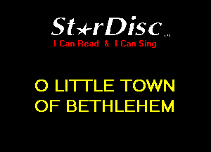 Stw'Disc...

I Can Read 8x I Can Sing

0 LITTLE TOWN
OF BETHLEHEM

g