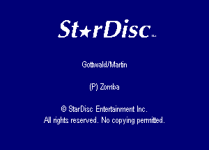 Sterisc...

GowmldlMartn

(P) Zomba

Q StarD-ac Entertamment Inc
All nghbz reserved No copying permithed,