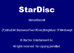 SitaIrIDisc

MenzeIBassgn

(numeul BtackwoodTmOVEvetyimghm 01mm

(9 StarDISC Entertarnment Inc.
NI rights reserved, No copying permitted