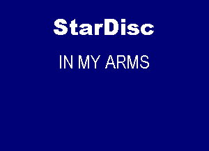 Starlisc
IN MY ARMS