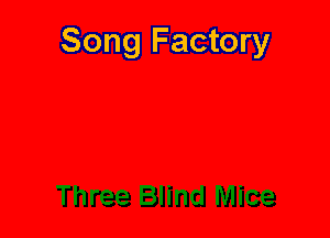 Song Factory