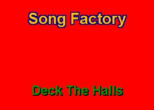 Song Factory