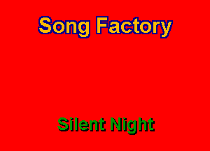 Song Factory