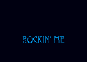 ROCKIH' HE