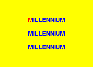 MILLENNIUM

MILLENNIUM

MILLENNIUM