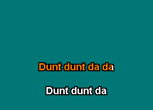 Duntduntdada

Duntduntda