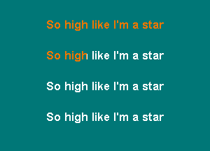 80 high like I'm a star

80 high like I'm a star

80 high like I'm a star

80 high like I'm a star