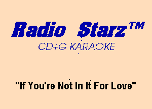 Eadm Sfmz 7'

cme KARAOKE

If You're th In It For Love