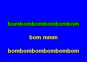 bombombombombombom

bom mmm

bombombombombombom