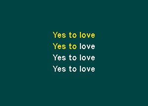 Yestolove
Yestolove

Yestolove
Yestolove