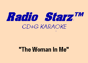 mm Siam 7'

CEMG KARAOKE

The Woman In Me