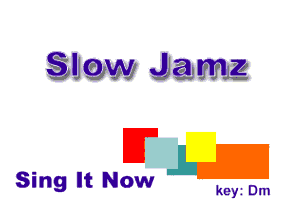 Shaw Jam?

FL

Sing It Now

keyi Dm