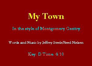 My Town

In the style of Montgomery Gentry

Words and Music by Jeffrey chlchood Niclsm

KEYS D Timei Q10