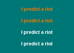 lmemaarmt
I predict a riot

I predict a riot

I predict a riot